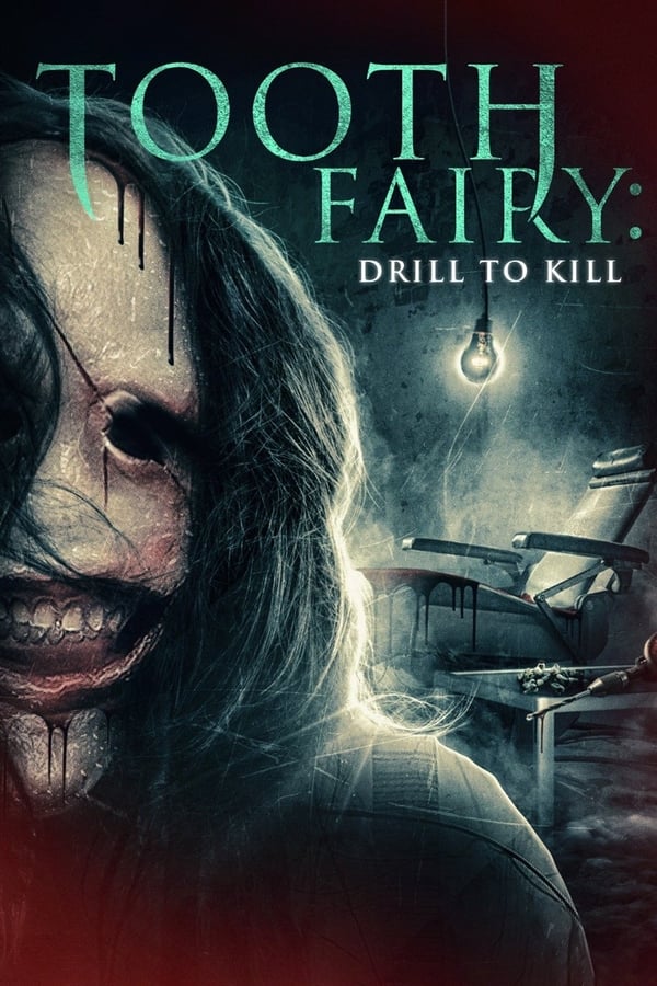 Tooth Fairy Drill to Kill 