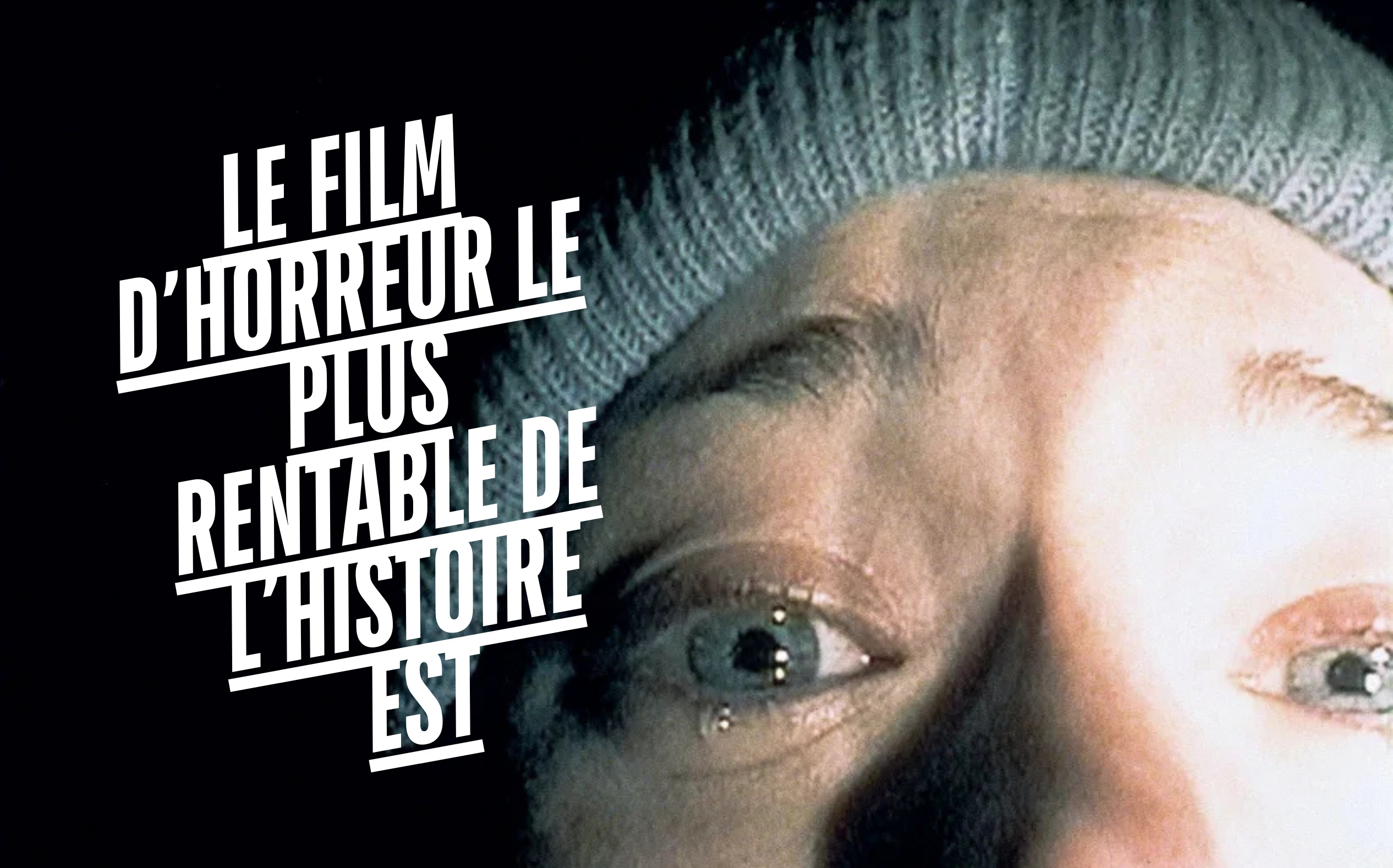 Le film d’horreur le plus rentable de l’histoire est
