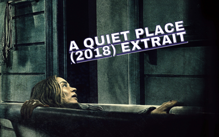 A Quiet Place (2018) Extrait