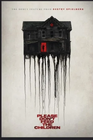 Please Don't Feed the Children (2025)